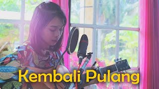 Kembali Pulang - Kangen Band ( Cover by Lisa Anori )