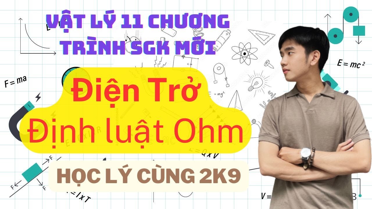 [Vật Lý 11] Bài 22: Điện trở. Định luật Ohm | Kết Nối Tri Thức , Chân Trời Sáng Tạo