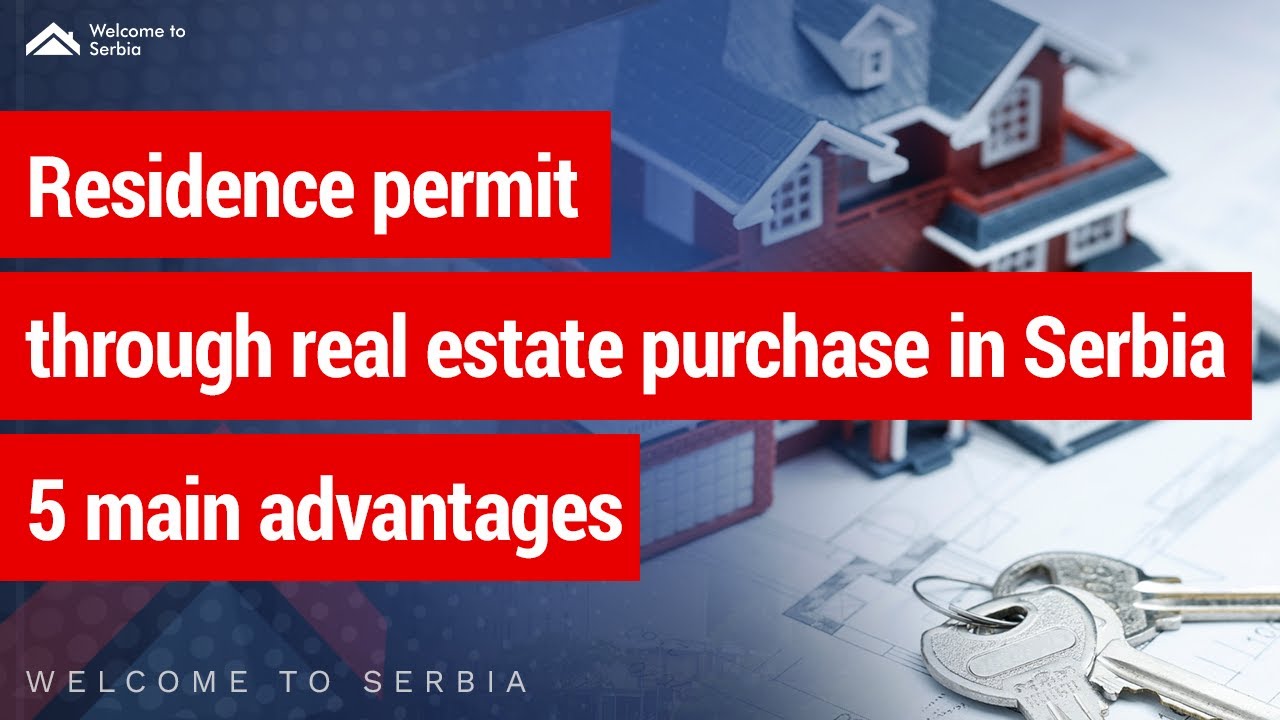 Residence permit through real estate purchase in Serbia 5 main