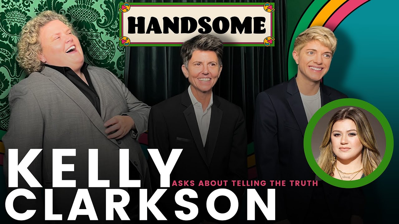 Kelly Clarkson Asks About Telling the Truth | Handsome