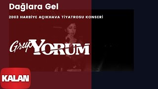 Grup Yorum - Dağlara Gel [ Live Concert © 2003 Kalan Müzik ] Resimi