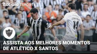 VEJA OS MELHORES MOMENTOS DA VIRADA DO ATLÉTICO SOBRE O SANTOS