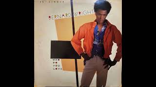 BERNARD WRIGHT (QUIET STORM VERSION) WHO DO YOU LOVE