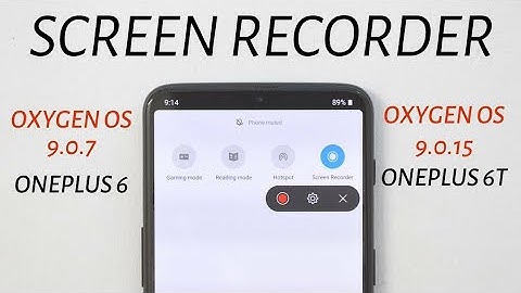 OnePlus 6/6T  update OxygenOS 9.0.7/9.0.15   brings a screen recorder and June patches