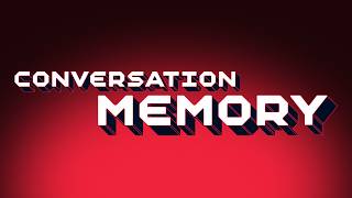 Never Ask Customers to Repeat Themselves: A Deep Dive into Conversation Memory