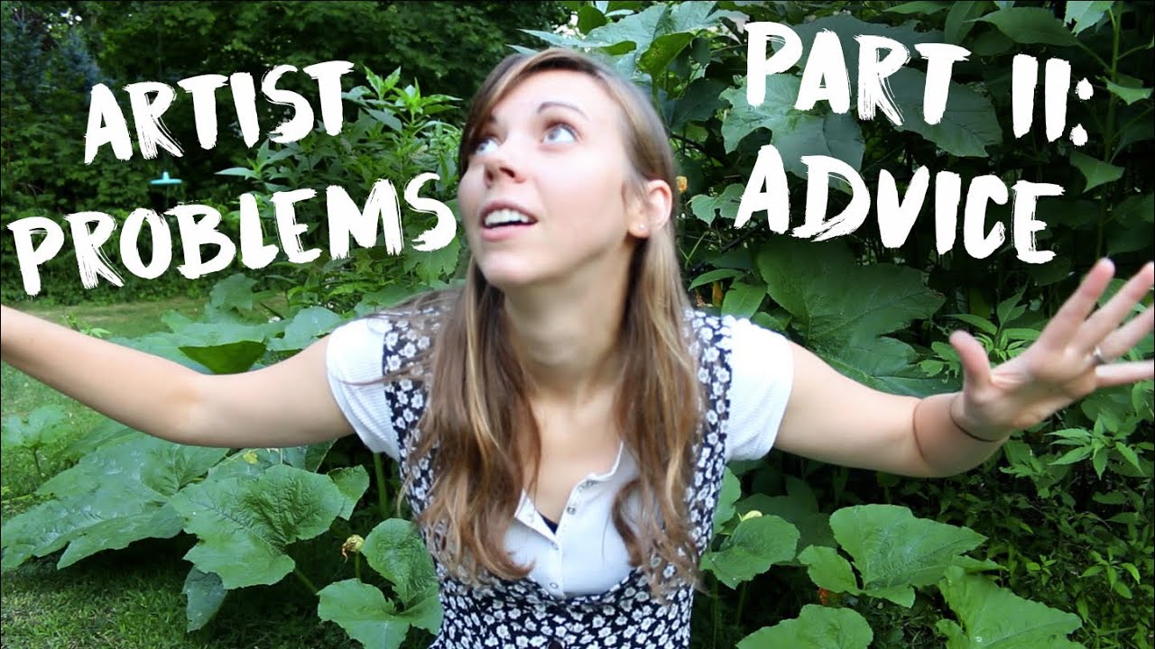 Problem Artist Artist Problems Part II: Advice (How to Sell Art) - YouTube