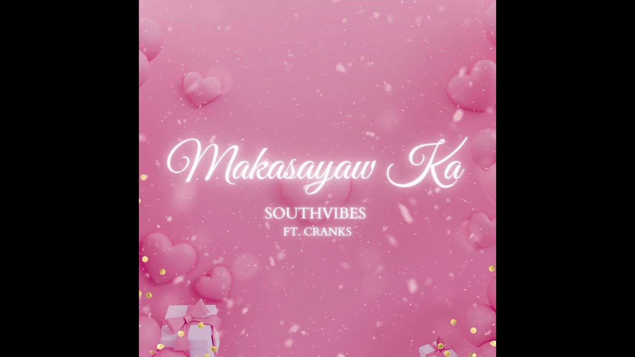 MAKASAYAW KA - SOUTHVIBES ft. Crank$ (Official Audio)