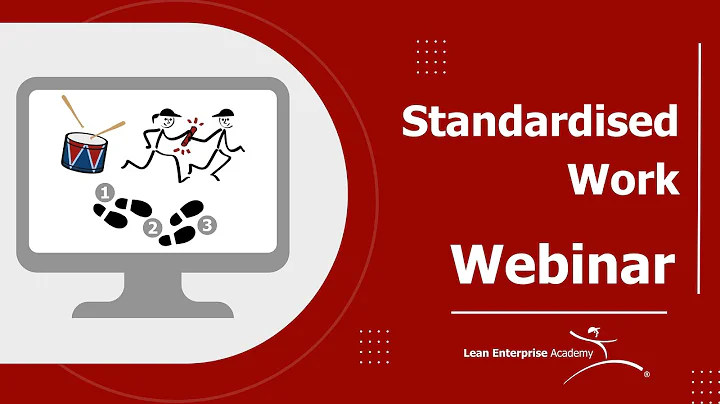 Standardised Work Webinar: The First Step of Improvement