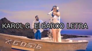 KAROL G El Barco-Video -(letra-Lyrics)