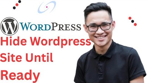 How to Hide Wordpress Site Until Ready 5 Easy Ways Full 2025 Guide
