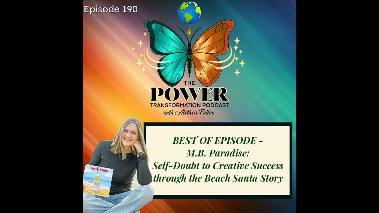 190. BEST OF EPISODE - M.B. Paradise: Self-Doubt to Creative Success through The Beach Santa Story