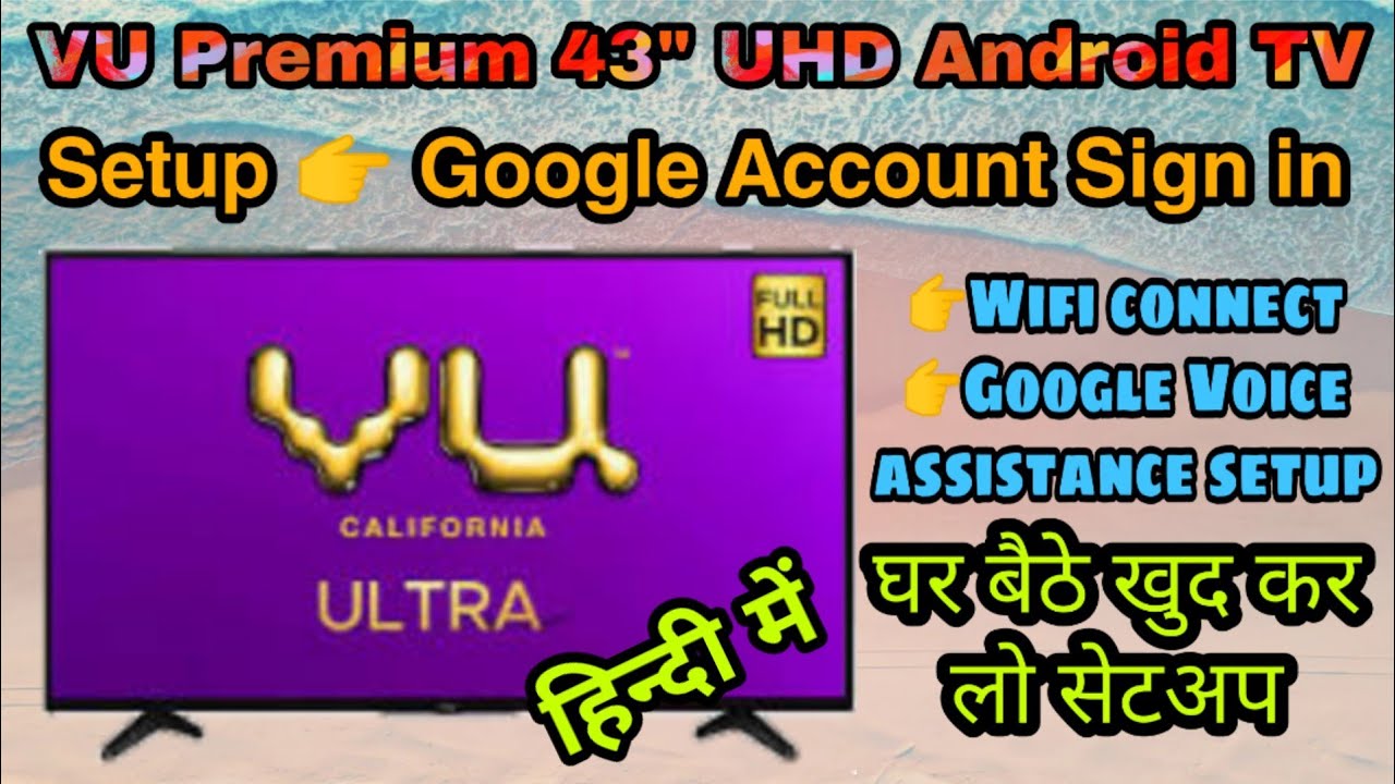 VU Premium 43 " UHD Android TV Full Setup👉 google sign in, on