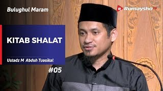 Bulughul Maram: Kitab Shalat #05 - Ustadz M Abduh Tuasikal