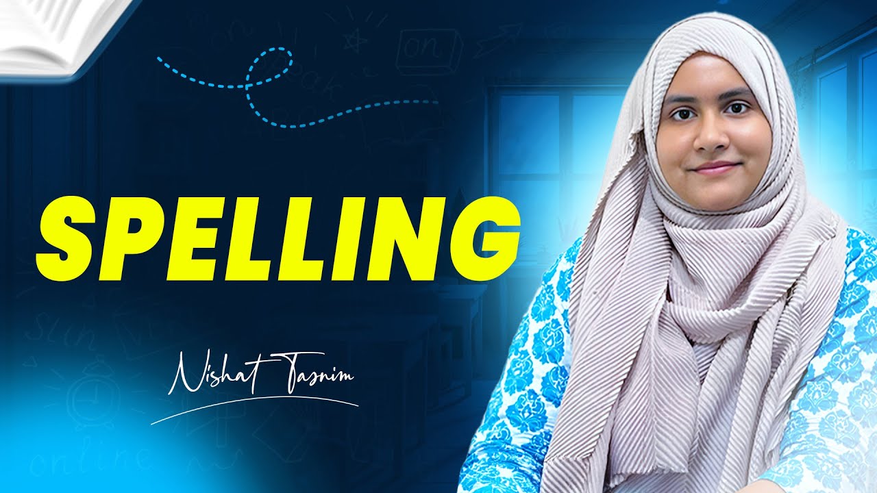 Spelling । English Class । Nishat Apu