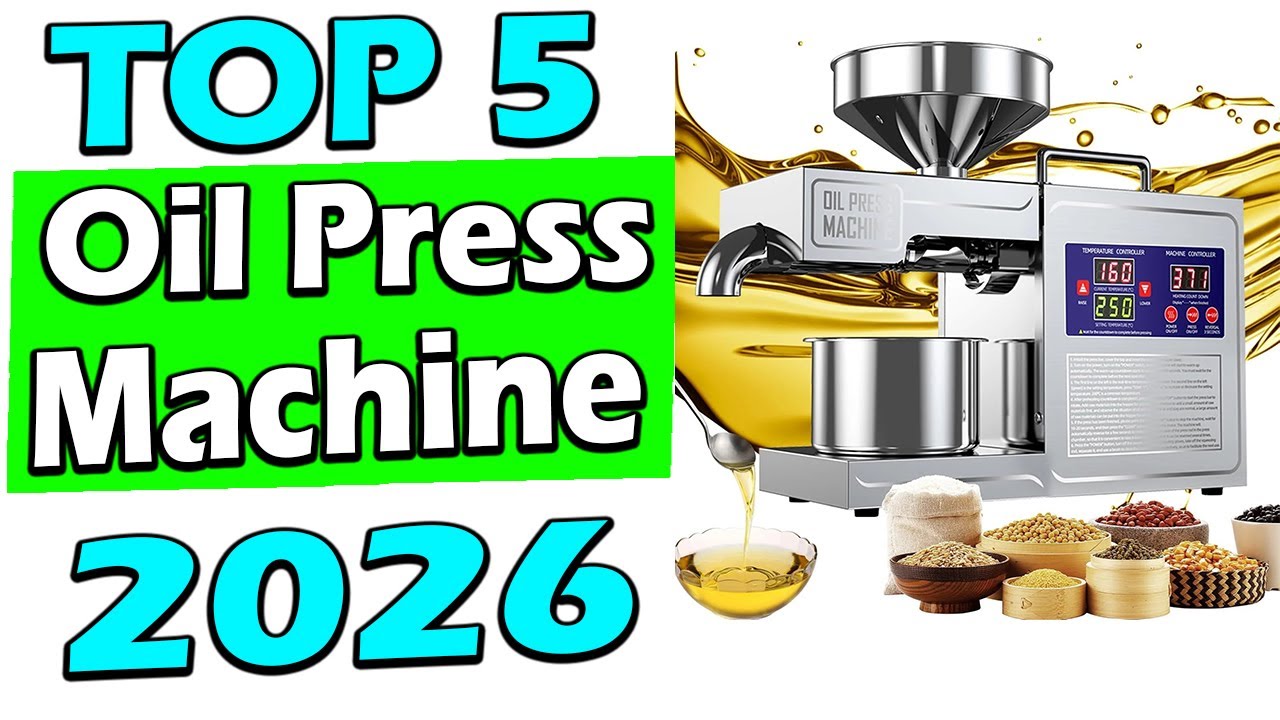 TOP 5 Best Oil Press Machines 2026