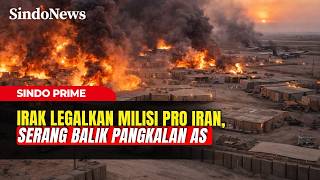 Irak Terseret Perang Asiran Izinkan Milisi Pro Iran Serang Balik Pangkalan As  Sindo Prime 