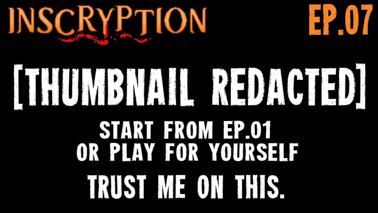 Inscryption [#7] WHAT EVEN IS THIS GAME (no commentary)