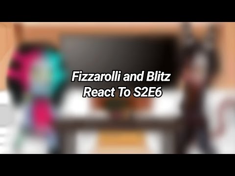 || Fizzarolli and Blitz react to Oops || Episode 6 Season 2 || Part 3 - The last part ||