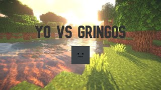 Yo VS Gringos - Minecraft PVP