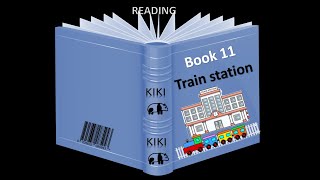 Kiki Blue Reading Book 11 Train Station