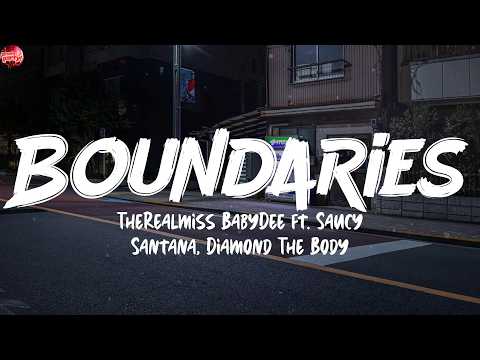 Boundaries (Remix) - TheRealmiss BabyDee ft. Saucy Santana, Diamond The Body (Lyrics)