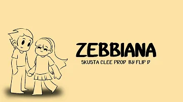 ZEBBIANA - Skusta Clee (Prod. By Flip D)Lyrics Video