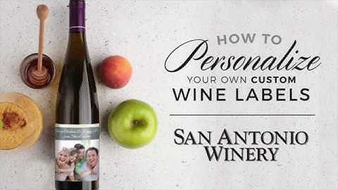 How to create Personalize Wine Labels - San Antonio Winery