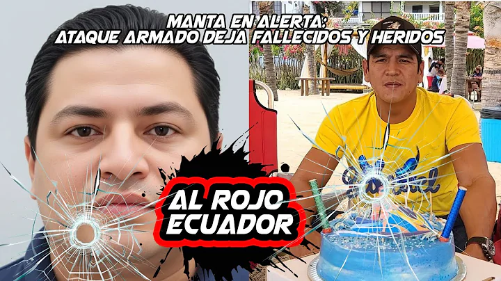 Manta on alert: armed attack leaves dead and wounded