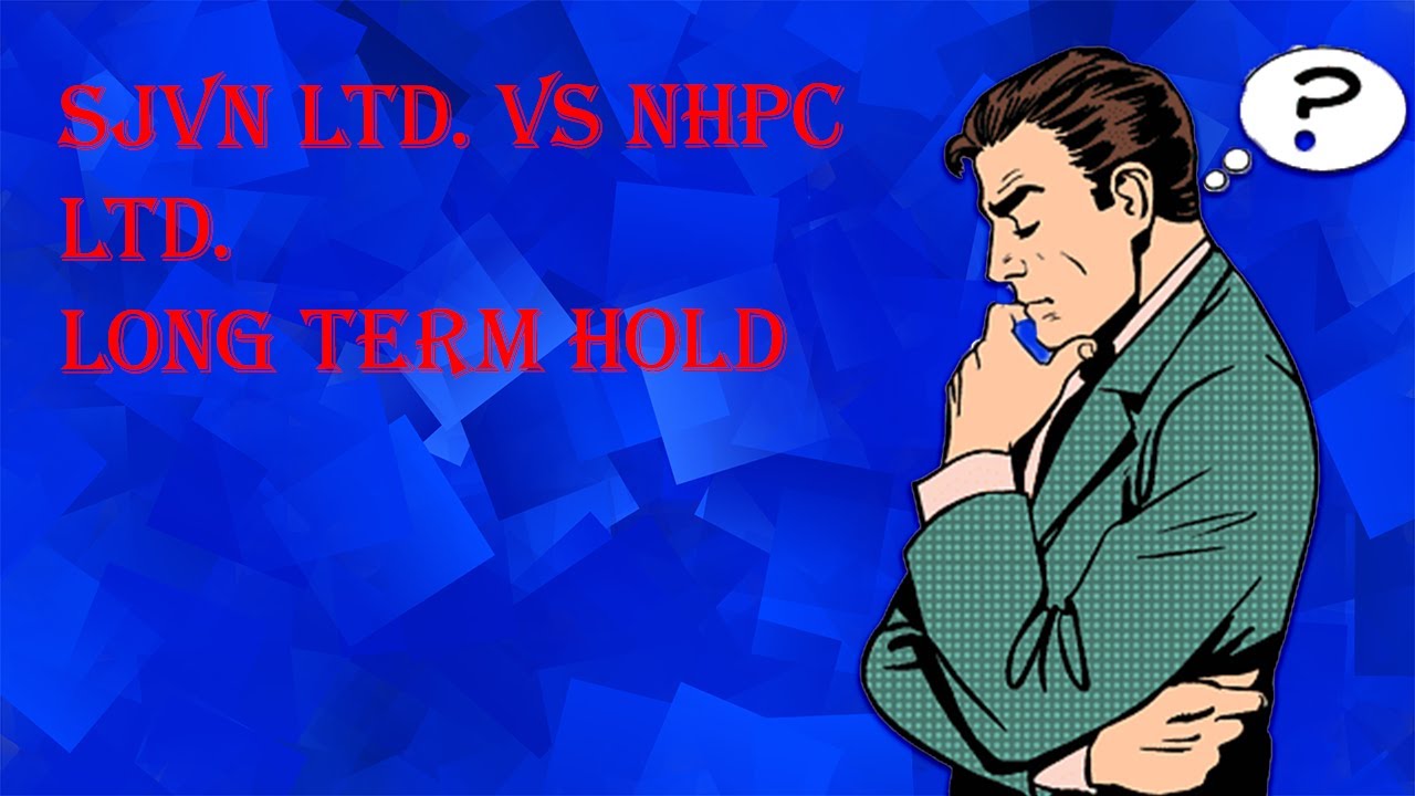 SJVN LTD. VS NHPC LTD. WHICH IS BETTER