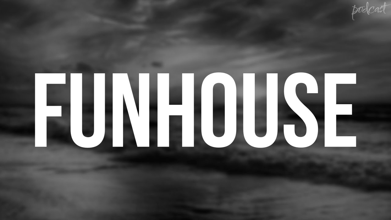 podcast: Funhouse (2019) - HD Full Movie Podcast Episode | Film Review