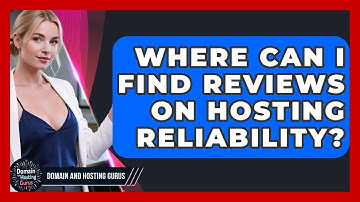Where Can I Find Reviews on Hosting Reliability? - Domain And Hosting Gurus