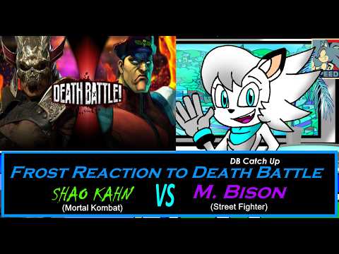 Frost Reaction to: DB Catch Up: Shao Kahn Vs M .Bison