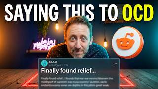 Saying This To OCD Changed Everything (Reddit Q&A)