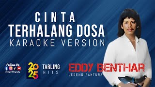 CINTA TERHALANG DOSA ( EDDY BENTHAR ) - KARAOKE VERSION TARLING HITS 2025 BIKIN HATI BAPER