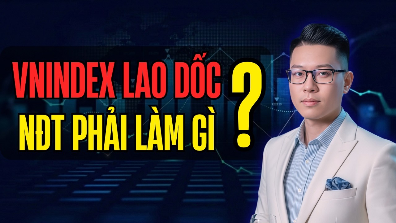 Nhận Định Thị Trường: VNindex Lao Dốc - NĐT Phải Làm Gì? | Xem Gấp!