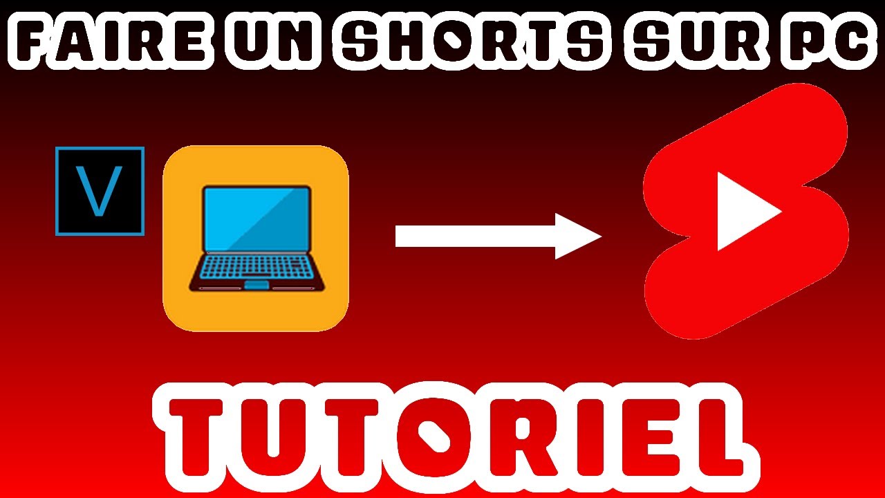 TUTO -COMMENT FAIRE UN SHORT YOUTUBE SUR PC ? - YouTube