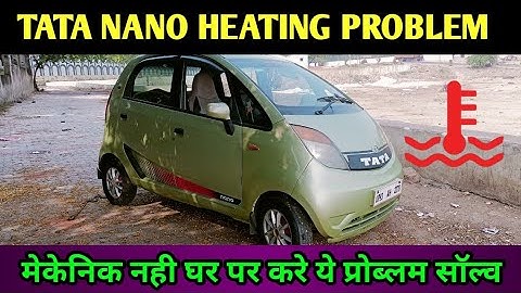 ।।Tata nano car heating problem।।how to fix over heating &starting issue in tata nano।। tata nano