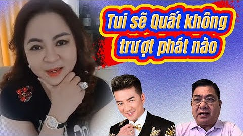 Nóng..Bà Phương Hằng nói về Đàm Vĩnh Hưng và Bem Hoàng Duy Hùng lươn lẹo ..