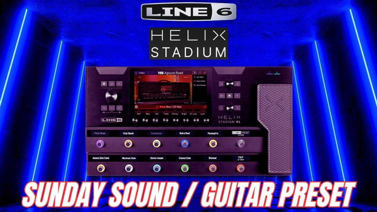 SUNDAY SOUND / LINE 6 HELIX STADIUM PRESET 