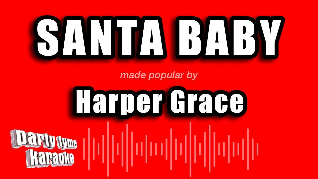 Harper Grace - Santa Baby (Karaoke Version)