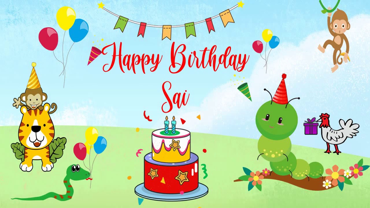 Happy Birthday Sai Image Wishes Kids Video Animation - YouTube
