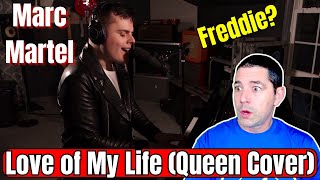 I Thought This Was Freddie! LOVE OF MY LIFE Marc Martel Reaction