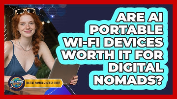 Are AI Portable Wi-Fi Devices Worth It For Digital Nomads? - Digital Nomad Success Guide