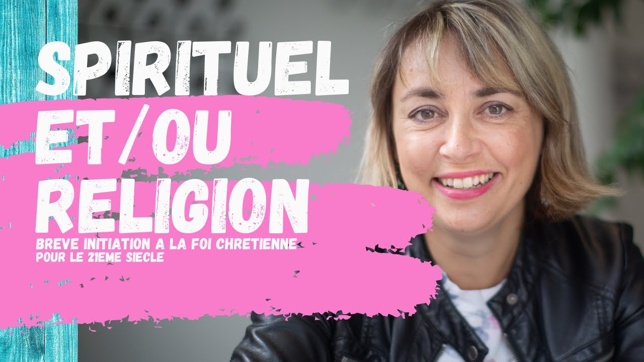 DIFFÉRENCES ET RESSEMBLANCES ENTRE SPIRITUALITÉ ET RELIGION - YouTube