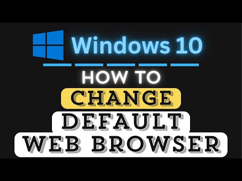 How to Change the Default Web Browser in Windows 10 – Step-By-Step Tutorial