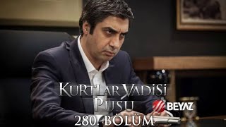 Kurtlar Vadisi Pusu 280. Bölüm Beyaz TV FULL HD