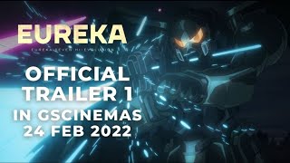 EUREKA SEVEN HI-EVOLUTION 3 (Official Trailer 1) - Exclusively at GSCinemas 24 FEB 2022