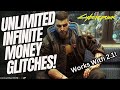 CYBERPUNK 2077 - INSANE INFINITE MONEY GLITCHES! WORKS WITH 2.1!