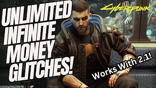 CYBERPUNK 2077 - INSANE INFINITE MONEY GLITCHES! WORKS WITH 2.1!