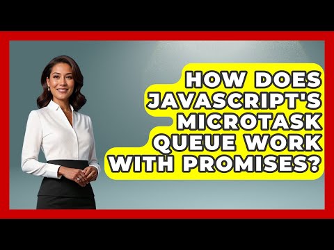 How Does JavaScript's Microtask Queue Work With Promises? - JavaScript Toolkit